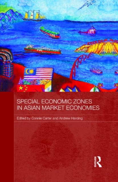 Special Economic Zones in Asian Market Economies, Hardback Book