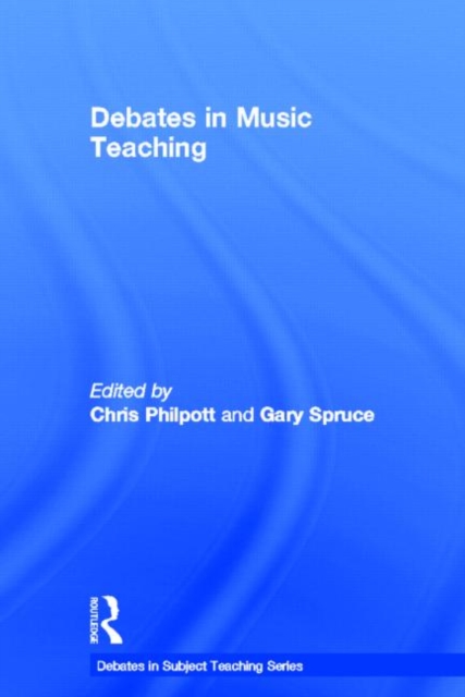 Debates in Music Teaching, Hardback Book