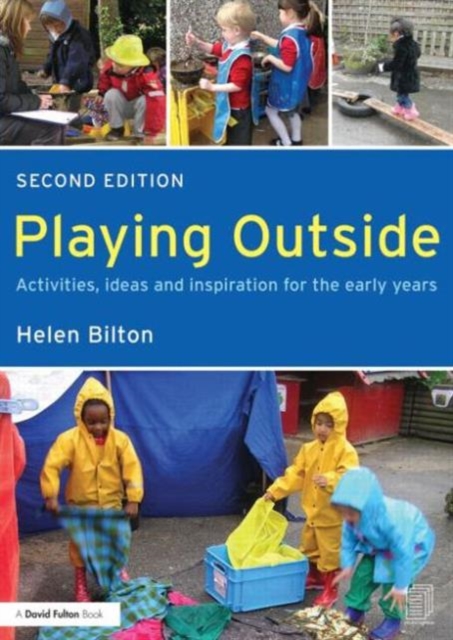 Playing Outside : Activities, ideas and inspiration for the early years, Paperback / softback Book