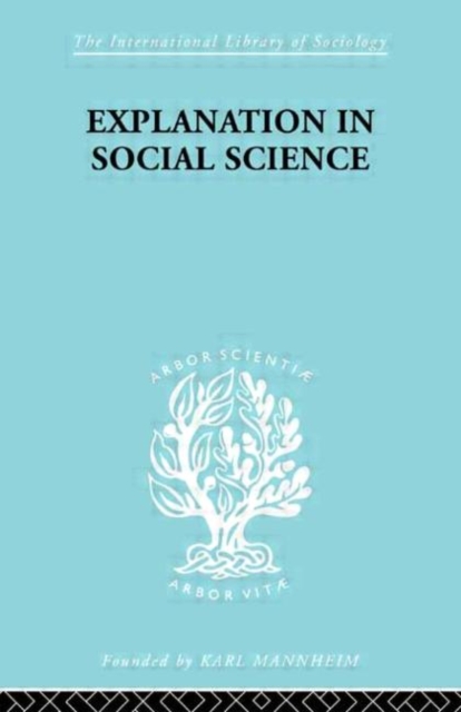 Explanation in Social Science, Paperback / softback Book