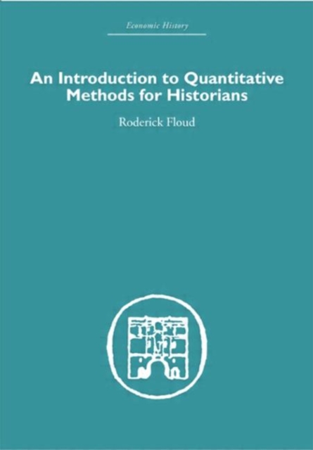 An Introduction to Quantitative Methods for Historians, Paperback / softback Book