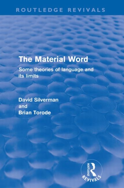 The Material Word (Routledge Revivals) : Some theories of language and its limits, Paperback / softback Book