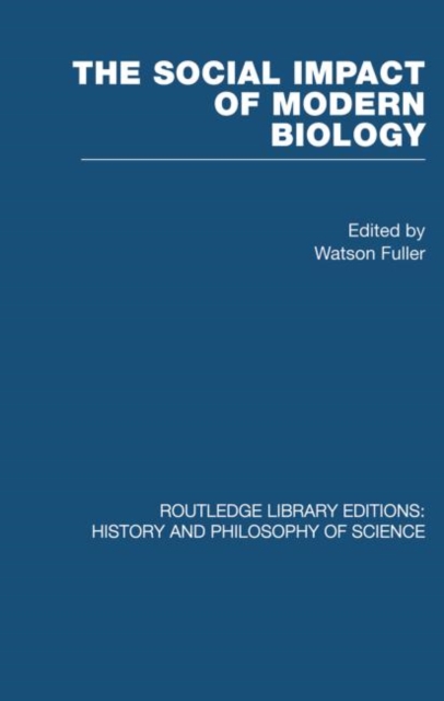 The Social Impact of Modern Biology, Paperback / softback Book