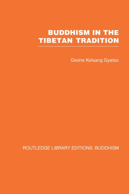 Buddhism in the Tibetan Tradition : A Guide, Paperback / softback Book