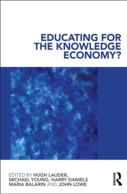Educating for the Knowledge Economy? : Critical Perspectives, Paperback / softback Book