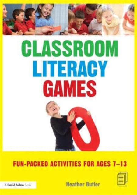 Classroom Literacy Games : Fun-packed activities for ages 7-13, Paperback / softback Book