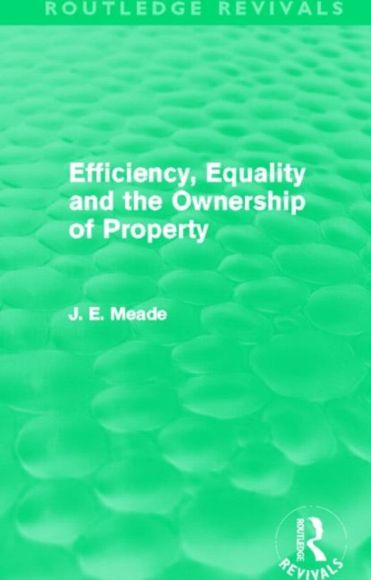 Efficiency, Equality and the Ownership of Property (Routledge Revivals), Paperback / softback Book