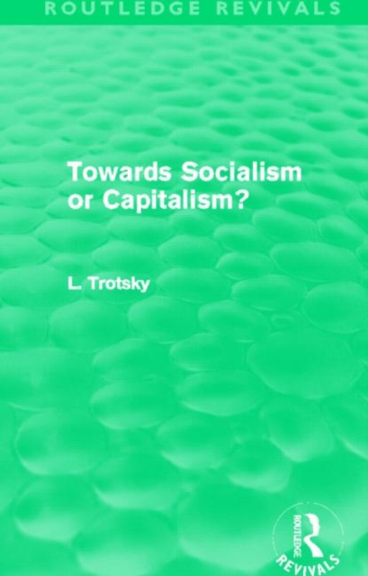 Towards Socialism or Capitalsim? (Routledge Revivals), Paperback / softback Book