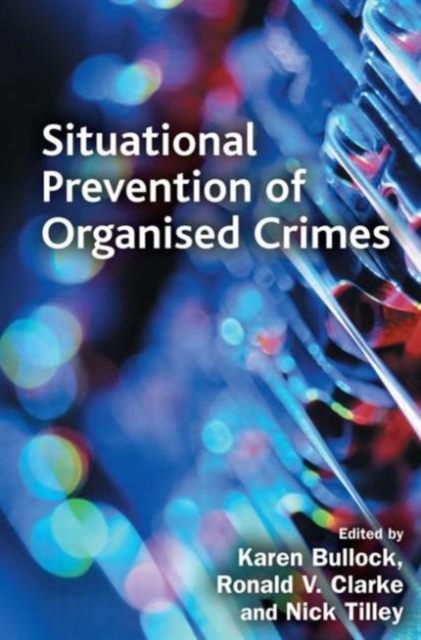 Situational Prevention of Organised Crimes, Paperback / softback Book