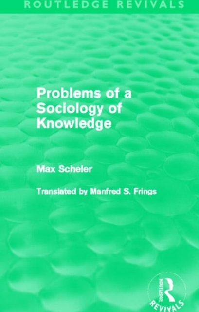 Problems of a Sociology of Knowledge (Routledge Revivals), Paperback / softback Book