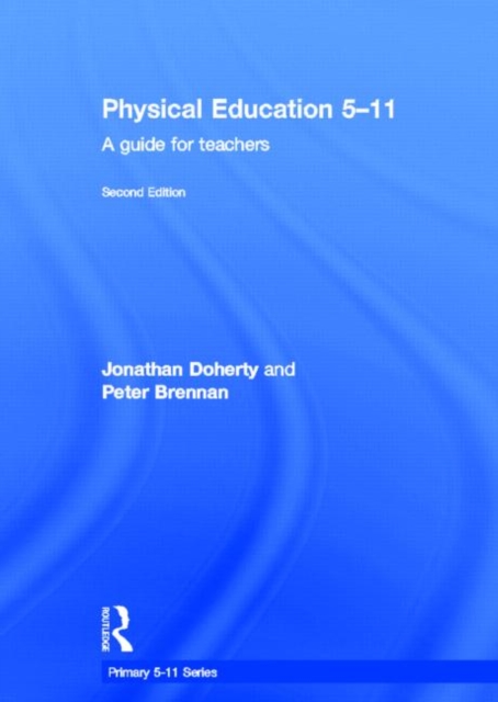 Physical Education 5-11 : A guide for teachers, Hardback Book