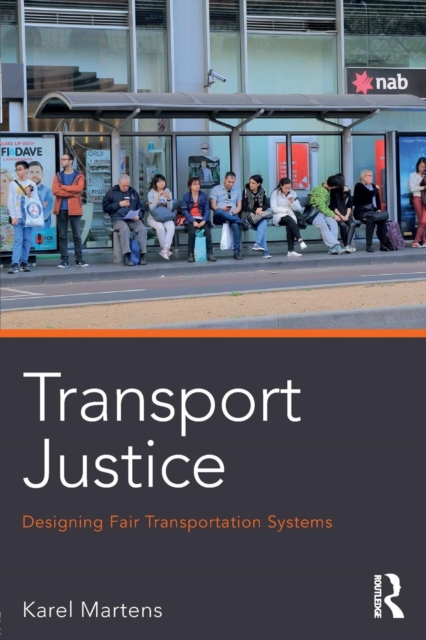 Transport Justice : Designing fair transportation systems, Paperback / softback Book