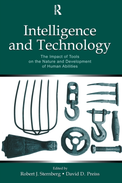 Intelligence and Technology : The Impact of Tools on the Nature and Development of Human Abilities, Paperback / softback Book