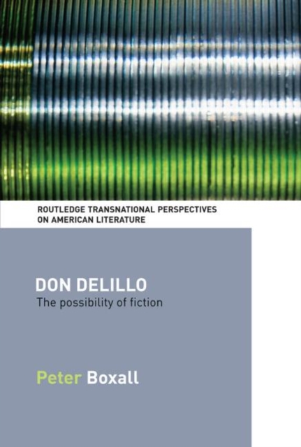 Don DeLillo : The Possibility of Fiction, Paperback / softback Book