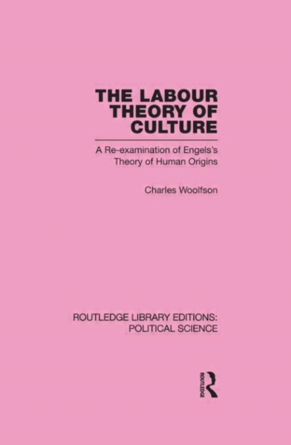 Labour Theory of Culture Routledge Library Editions: Political Science Volume 42, Paperback / softback Book