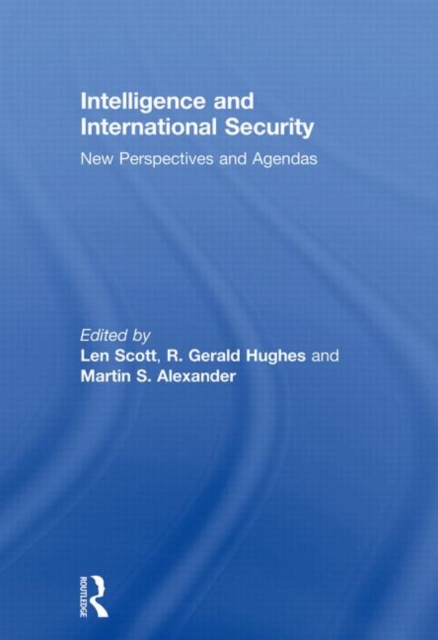 Intelligence and International Security : New Perspectives and Agendas, Paperback / softback Book
