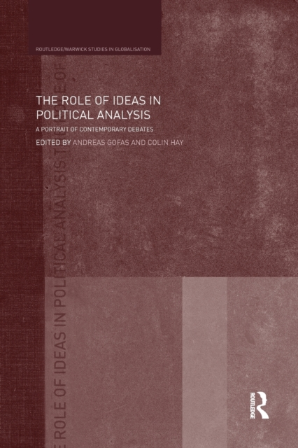 The Role of Ideas in Political Analysis : A Portrait of Contemporary Debates, Paperback / softback Book