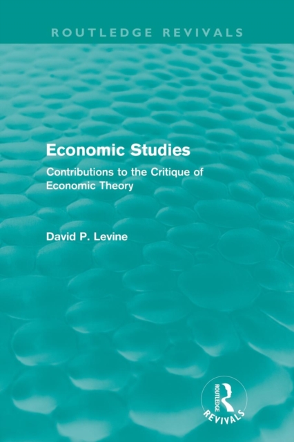 Economic Studies (Routledge Revivals) : Contributions to the Critique of Economic Theory, Paperback / softback Book