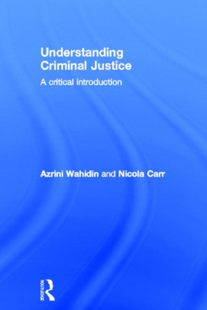 Understanding Criminal Justice : A Critical Introduction, Hardback Book