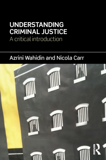 Understanding Criminal Justice : A Critical Introduction, Paperback / softback Book