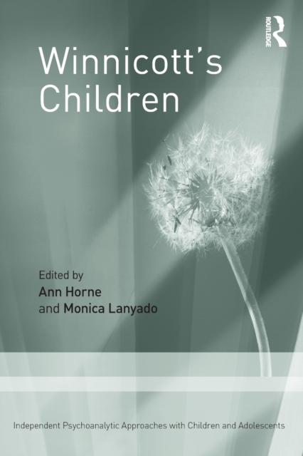 Winnicott's Children : Independent Psychoanalytic Approaches With Children and Adolescents, Paperback / softback Book