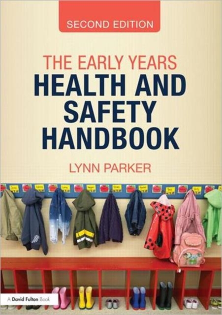 The Early Years Health and Safety Handbook, Paperback / softback Book