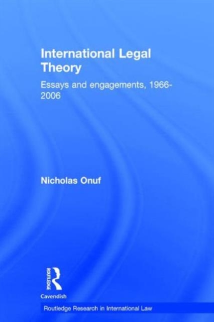International Legal Theory : Essays and engagements, 1966-2006, Paperback / softback Book