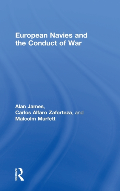 European Navies and the Conduct of War, Hardback Book