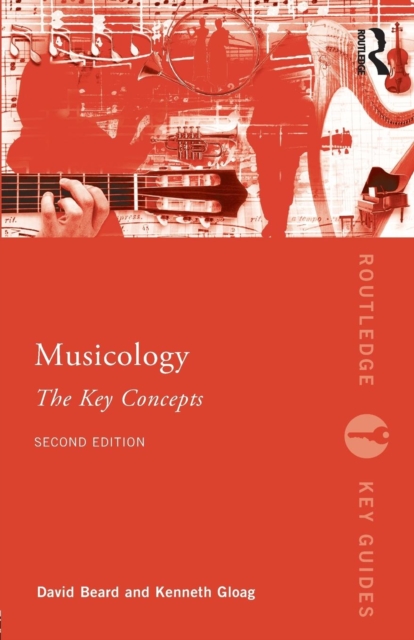 Musicology: The Key Concepts, Paperback / softback Book