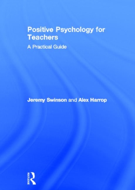 Positive Psychology for Teachers, Hardback Book