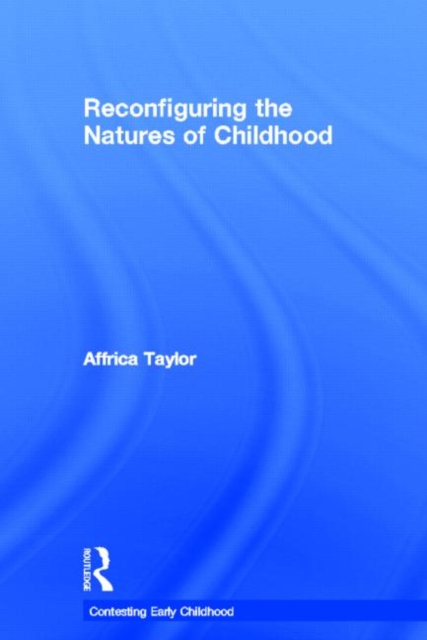 Reconfiguring the Natures of Childhood, Hardback Book