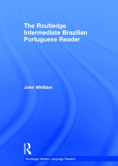 The Routledge Intermediate Brazilian Portuguese Reader, Hardback Book