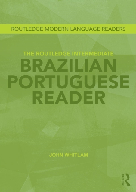 The Routledge Intermediate Brazilian Portuguese Reader, Paperback / softback Book