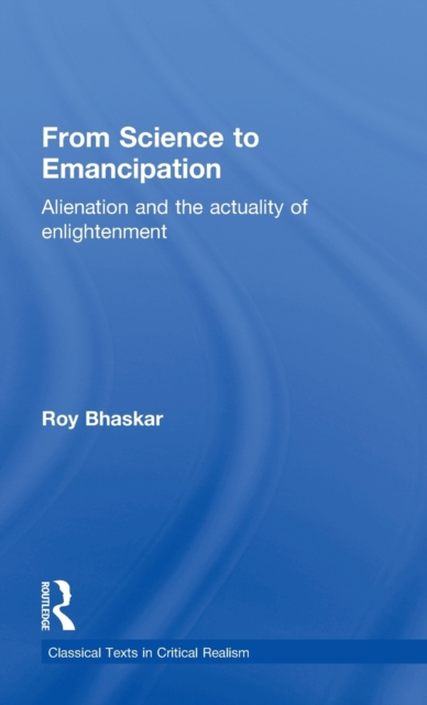 From Science to Emancipation : Alienation and the Actuality of Enlightenment, Hardback Book