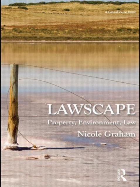 Lawscape : Property, Environment, Law, Paperback / softback Book