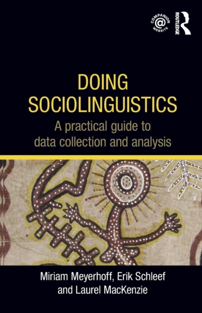 Doing Sociolinguistics : A practical guide to data collection and analysis, Paperback / softback Book