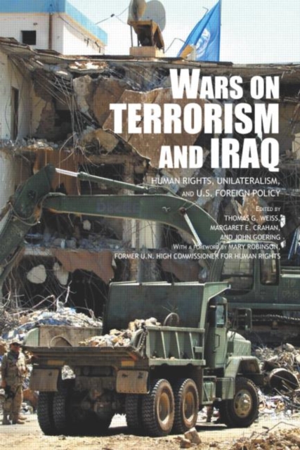 The Wars on Terrorism and Iraq : Human Rights, Unilateralism and US Foreign Policy, Paperback / softback Book