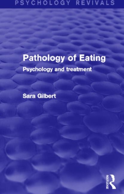 Pathology of Eating : Psychology and Treatment, Paperback / softback Book