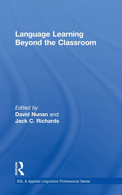 Language Learning Beyond the Classroom, Hardback Book