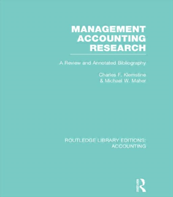 Management Accounting Research (RLE Accounting) : A Review and Annotated Bibliography, Hardback Book