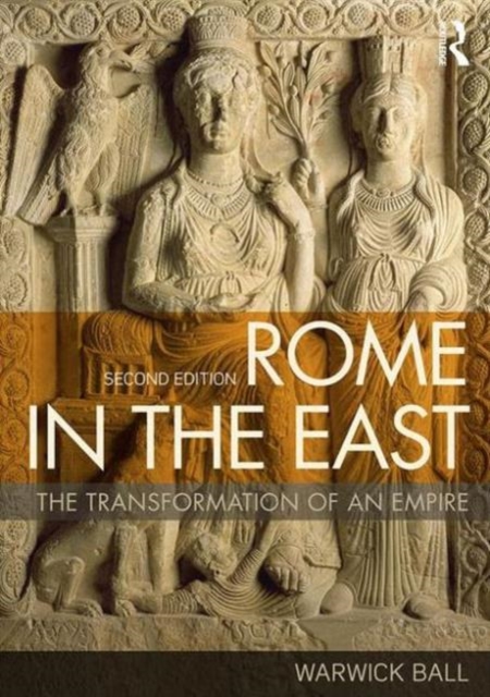 Rome in the East : The Transformation of an Empire, Paperback / softback Book
