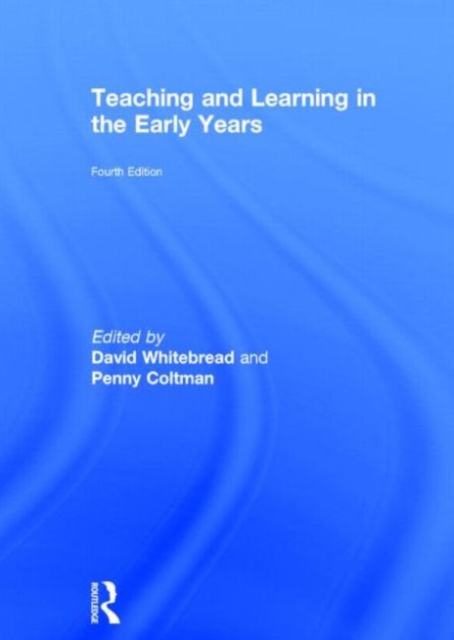Teaching and Learning in the Early Years, Hardback Book
