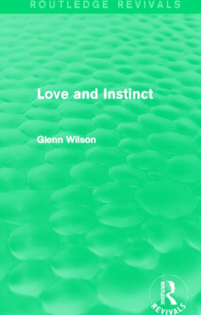 Love and Instinct (Routledge Revivals), Hardback Book