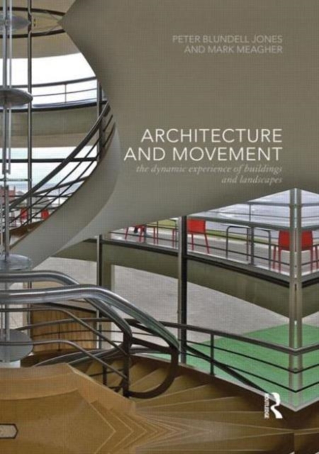 Architecture and Movement : the Dynamic Experience of Buildings and Landscapes, Paperback / softback Book