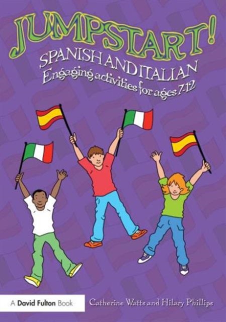 Jumpstart! Spanish and Italian : Engaging activities for ages 7–12, Paperback / softback Book