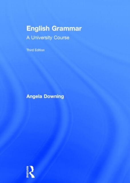 English Grammar : A University Course, Hardback Book