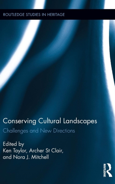 Conserving Cultural Landscapes : Challenges and New Directions, Hardback Book