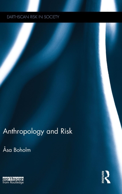 Anthropology and Risk, Hardback Book