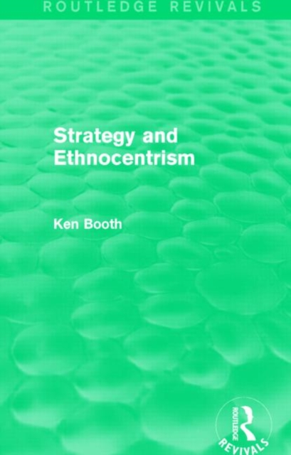 Strategy and Ethnocentrism (Routledge Revivals), Hardback Book