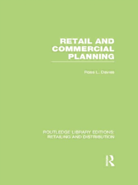 Retail and Commercial Planning (RLE Retailing and Distribution), Paperback / softback Book